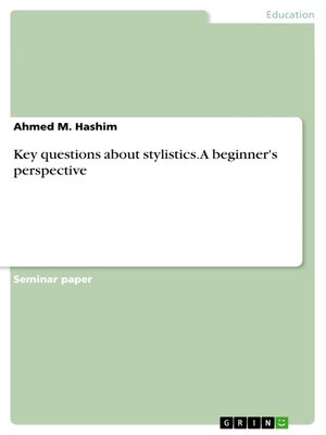 cover image of Key questions about stylistics. a beginner's perspective